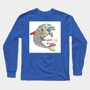 Reading is Fun Long Sleeve T-Shirt